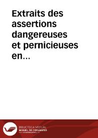 Extraits des assertions dangereuses et pernicieuses en tout genre que les soi-disans Jésuites ont, dans tous les temps et persévéramment,...