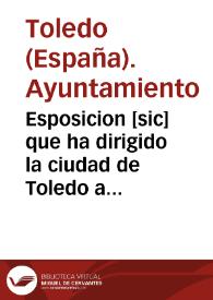 Esposicion [sic] que ha dirigido la ciudad de Toledo a S. A. S. la Regencia del Reino contra el proyecto de Cámaras