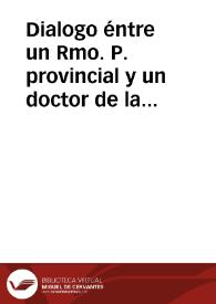 Dialogo éntre un Rmo. P. provincial y un doctor de la universidad de Santiago de Galicia
