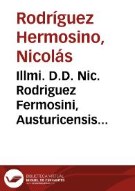 Illmi. D.D. Nic. Rodriguez Fermosini, Austuricensis episcopi, Allegationes fiscales, ad text. in cap. vergentis X. de haeret. de confiscatione...