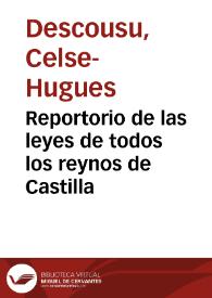 Reportorio de las leyes de todos los reynos de Castilla