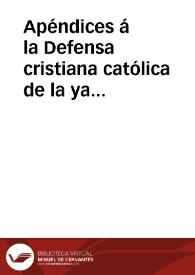Apéndices á la Defensa cristiana católica de la ya difunta novísima Constitucion de España