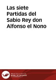 Las siete Partidas del Sabio Rey don Alfonso el Nono