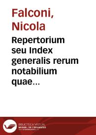 Repertorium seu Index generalis rerum notabilium quae continentur in Theatro veritatis et justitiae Cardinalis de Luca