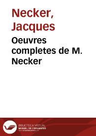 Oeuvres completes de M. Necker
