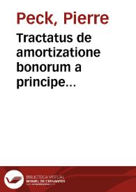 Tractatus de amortizatione bonorum a principe impetranda