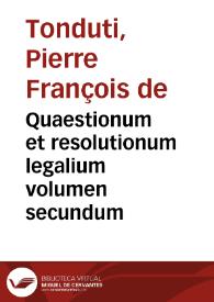 Quaestionum et resolutionum legalium volumen secundum