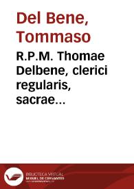 R.P.M. Thomae Delbene, clerici regularis, sacrae Theologiae professoris ... Tractatus de iuramento, in quo de eius et voti relaxationibus,...