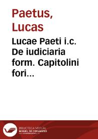 Lucae Paeti i.c. De iudiciaria form. Capitolini fori ad S.P.Q.R. Libri IX