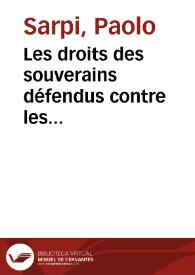 Les droits des souverains défendus contre les excommunications et les interdits des papes