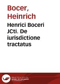 Henrici Boceri JCti. De iurisdictione tractatus