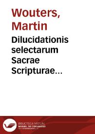 Dilucidationis selectarum Sacrae Scripturae quaestionum pars prima [- tertia] ...