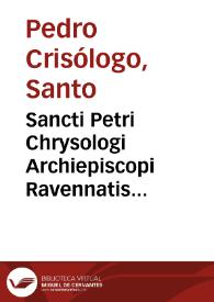 Sancti Petri Chrysologi Archiepiscopi Ravennatis Sermones