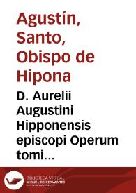 D. Aurelii Augustini Hipponensis episcopi Operum tomi quinti pars secunda qua reliqui X libri De ciuitate Dei