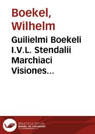 Guilielmi Boekeli I.V.L. Stendalii Marchiaci Visiones siue disquisitiones publicae de publicis iudiciis