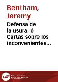 Defensa de la usura, ó Cartas sobre los inconvenientes de las leyes que fijan la tasa del interes del dinero
