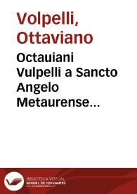 Octauiani Vulpelli a Sancto Angelo Metaurense Tractatus de pace, indutijs et promissionibus de non offendendo