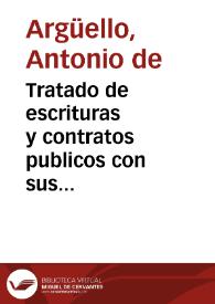 Tratado de escrituras y contratos publicos con sus anotaciones
