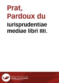 Iurisprudentiae mediae libri IIII.
