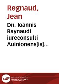 Dn. Ioannis Raynaudi iureconsulti Auinionens[is] Comprehensorium feudale