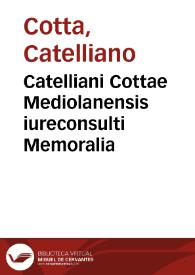 Catelliani Cottae Mediolanensis iureconsulti Memoralia