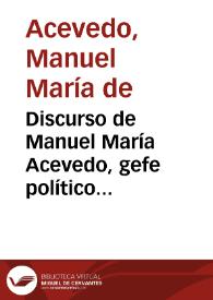 Discurso de Manuel María Acevedo, gefe político interino de Asturias : leído el día 22 de mayo en la Junta Electoral de Provincia, para las Cortes Ordinarias de los años de 1820 y 1821 ...