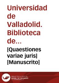 [Quaestiones variae juris] [Manuscrito]