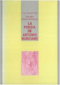 La poesía de Antonio Murciano : creación y recreación popular