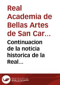 Continuacion de la noticia historica de la Real Academia de las nobles artes establecida en Valencia con el titulo de San Carlos y relacion de los premios..., de 6 de noviembre de 1776 y del 26 del mismo mes de 1780