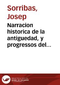 Narracion historica de la antiguedad, y progressos del Real Monasterio de la Purissima Concepcion de la ciudad de Valencia