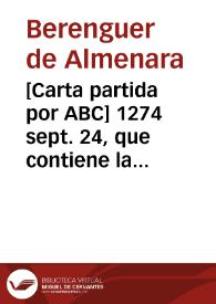 [Carta partida por ABC] 1274 sept. 24, que contiene la confirmación de la 1ª carta puebla de San Mateo, otorgada originariamente por Hugo de...