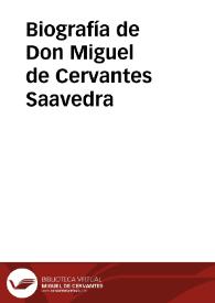 Biografía de Don Miguel de Cervantes Saavedra
