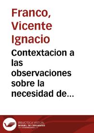 Contextacion a las observaciones sobre la necesidad de la cria de arrozes en las riberas del Xúcar, Reyno de Valencia, e influencia de su cultivo...