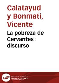 La pobreza de Cervantes : discurso