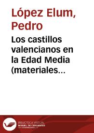 Los castillos valencianos en la Edad Media (materiales y técnicas constructivas)