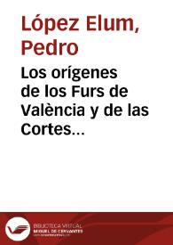Los orígenes de los Furs de València y de las Cortes en el siglo XIII