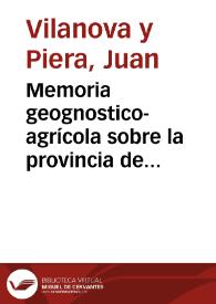 Memoria geognostico-agrícola sobre la provincia de Castellón