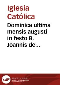 Dominica ultima mensis augusti in festo B. Joannis de Ribera ... : duplex secundae clasis