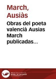 Obras del poeta valencià Ausias March publicadas tenint al davant las ediciones de 1539, 1545, 1555 y 1560