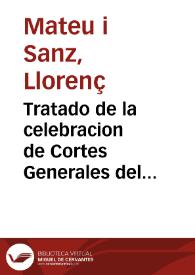 Tratado de la celebracion de Cortes Generales del Reino de Valencia ...
