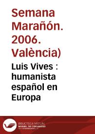 Luis Vives : humanista español en Europa