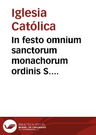 In festo omnium sanctorum monachorum ordinis S. Basilii Magno : duplex secundae classis ...