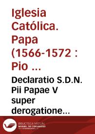 Declaratio S.D.N. Pii Papae V super derogatione Concilij Tridentini
