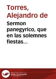 Sermon panegyrico, que en las solemnes fiestas consagradas a la Purissima Concepcion de Maria y ... S. Luis Gonzaga ...