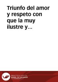 Triunfo del amor y respeto con que la muy ilustre y fidelissima ciudad de Orihuela celebrô la exaltacion al trono de Su Augusto y muy amado monarca...