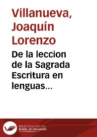 De la leccion de la Sagrada Escritura en lenguas vulgares