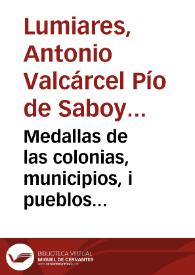 Medallas de las colonias, municipios, i pueblos antiguos de España ...