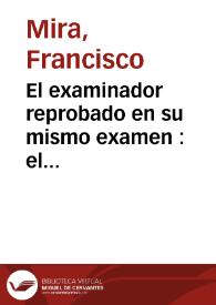 El examinador reprobado en su mismo examen : el Oratorio de la Virgen de las Virtudes, sito en el cementerio de la Iglesia Parroquial de San...