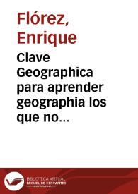 Clave Geographica para aprender geographia los que no tienen maestro