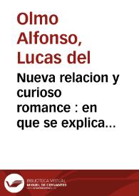 Nueva relacion y curioso romance : en que se explica la Letania de Nuestra Señora